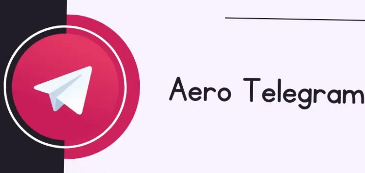 ❖	تحميل ايرو تليجرام Aero Telegram أخر اصدار 2023